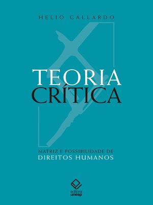 cover image of Teoria crítica--Matriz e possibilidade de direitos humanos